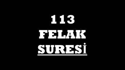 113 Felak Suresi Türkçe