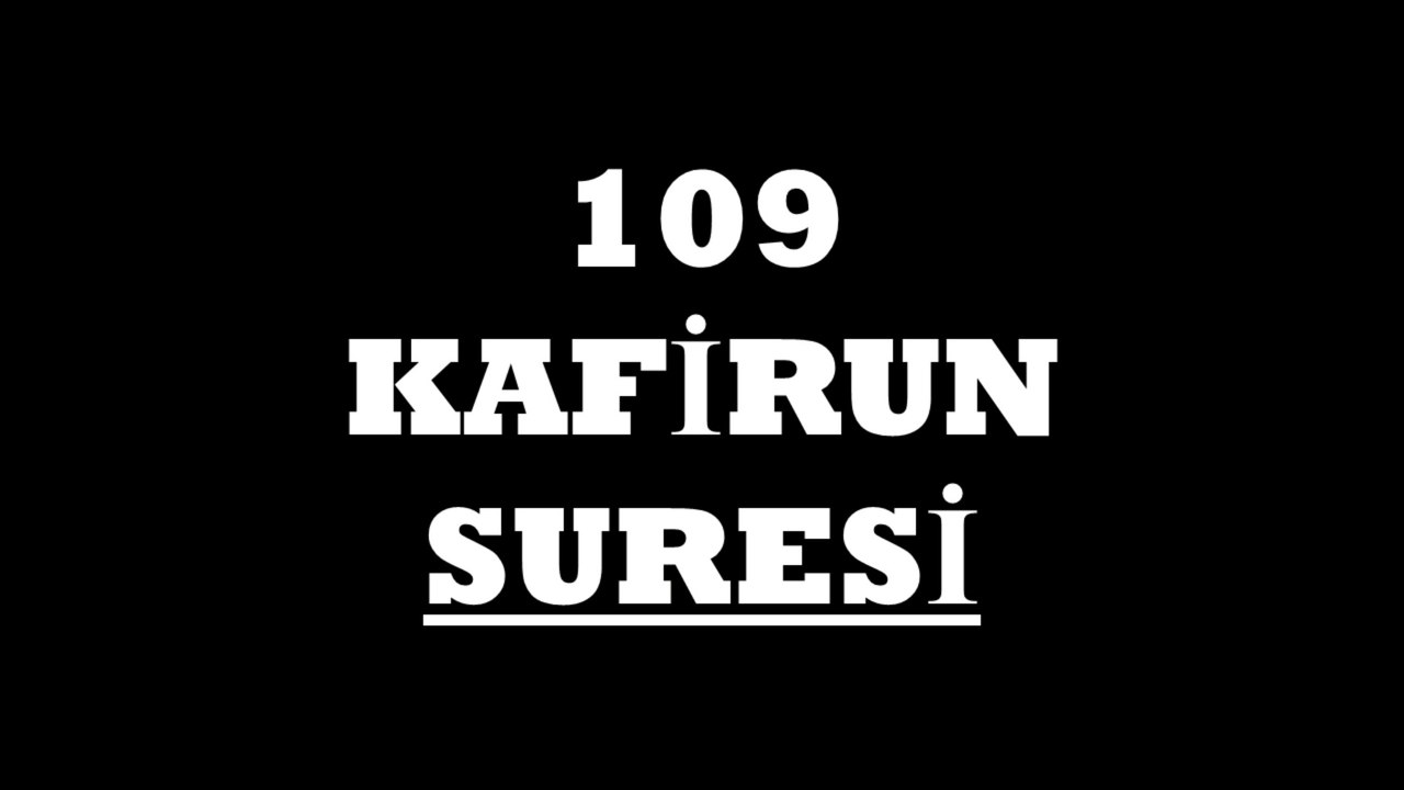 109 Kafirun Suresi Türkçe