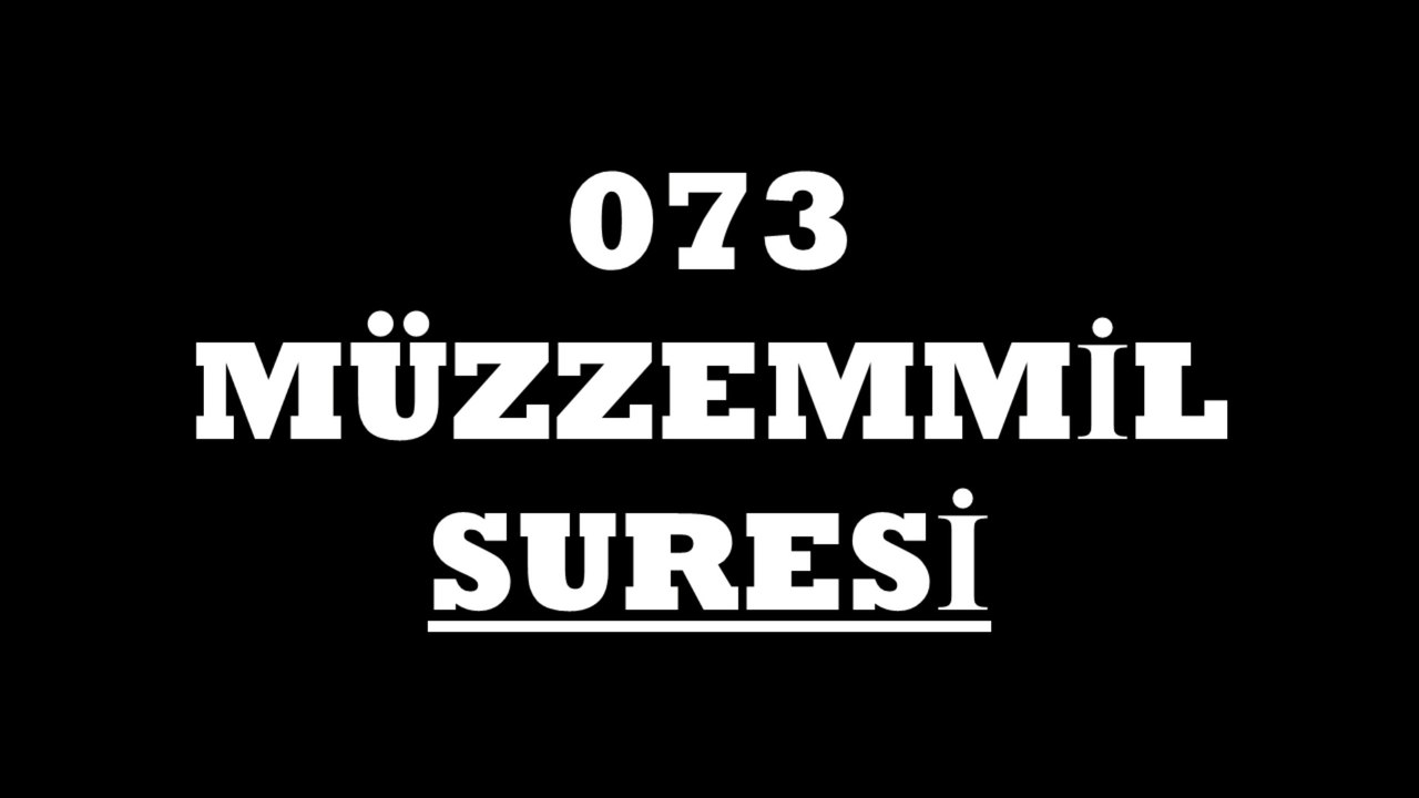 073 Müzzemmil Suresi Türkçe