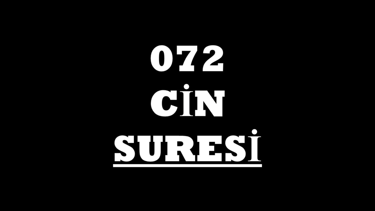072 Cin Suresi Türkçe