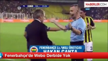 Fenerbahçe'de Webo Derbide Yok