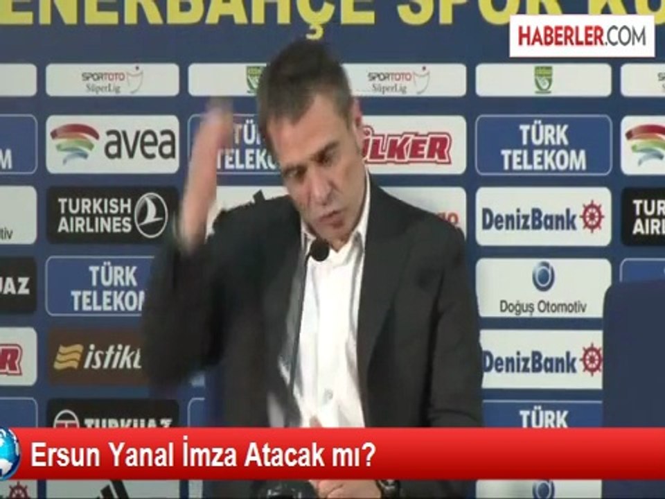 Ersun Yanal İmza Atacak mı?
