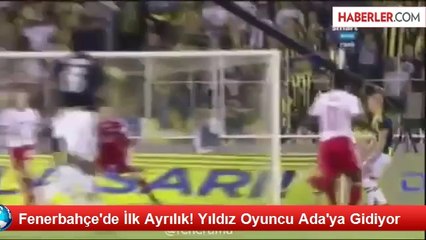 Fenerbahçe'de İlk Ayrılık! Yıldız Oyuncu Ada'ya Gidiyor