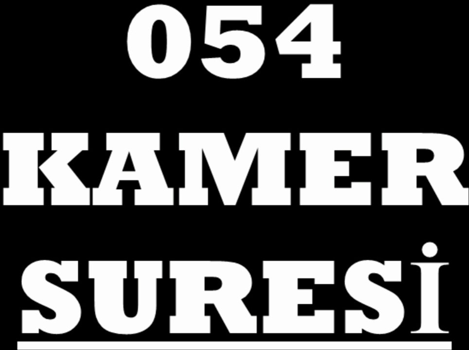 054 Kamer Suresi Türkçe