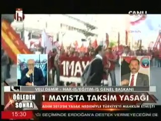 EĞİTİM-İŞ GENEL BAŞKANI VELİ DEMİR, 1 MAYISTAKİ TAKSİM YASAĞINI DEĞERLENDİRDİ.
