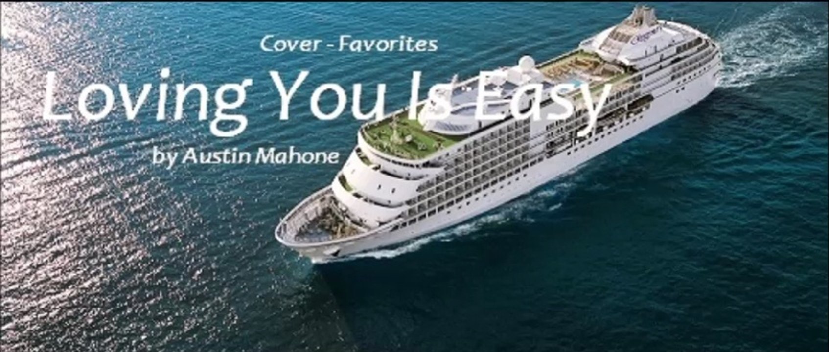 Loving You Is Easy by Austin Mahone (Cover - Favorites)
