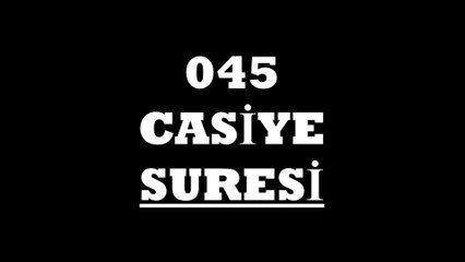 045 Casiye Suresi Türkçe