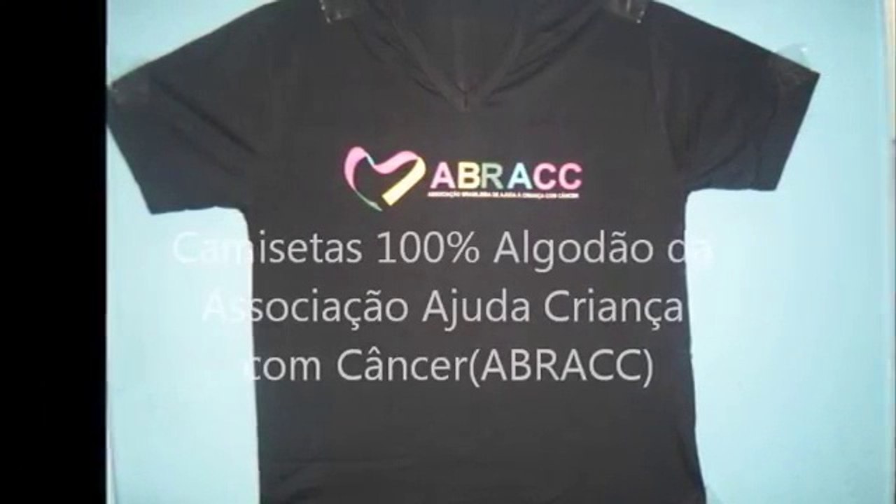 Camisetas 100% Algodão da Associação Ajuda Criança com Câncer(Fight Against Children's Cancer)