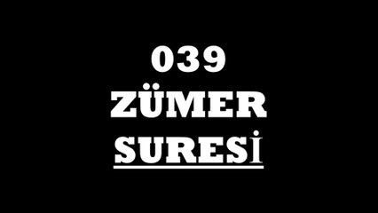 039 Zümer Suresi Türkçe