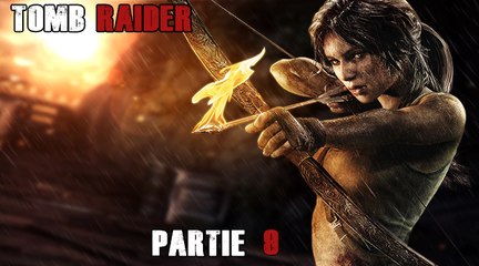 ► Let's Play - Tomb Raider - Partie 9 - [HD]