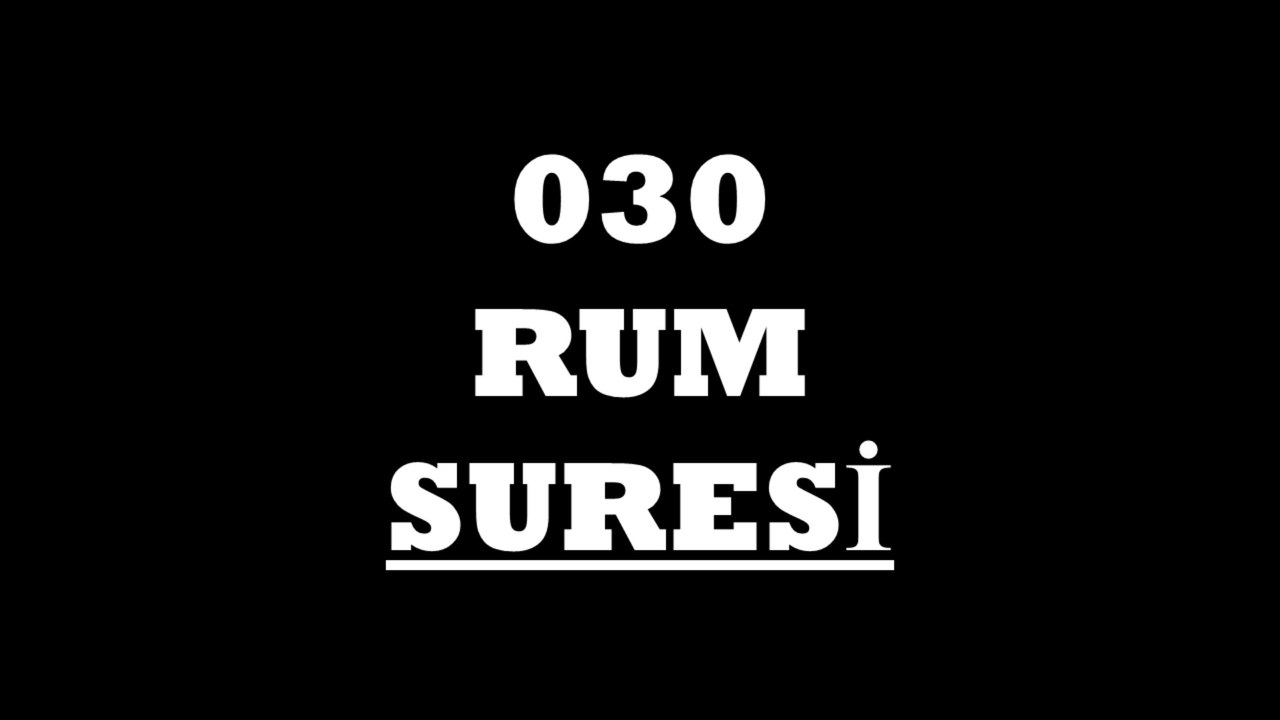 030 Rum Suresi Türkçe