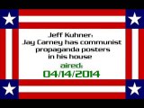 Jeff Kuhner: Jay Carney has communist propaganda posters in his house (aired: 04/14/2014)