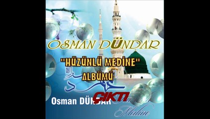 OSMAN DÜNDAR'IN HÜZÜNLÜ MEDİNE ALBÜMÜN TANITIMI