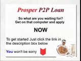 Prosper Online Loans-Personal Loans, loans online, Student loans, low interest loans, get loans fast, Unsecured