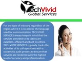 TECHVIVID GLOBAL SERVICES : Outsource Call Center Services