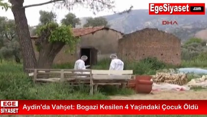 Aydın'da Vahşet: Boğazı Kesilen 4 Yaşındaki Çocuk Öldü
