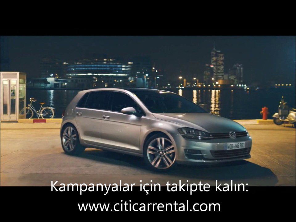 VOLKSWAGEN GOLF 2013 TANITIM REKLAMI www.citicarrental.com CİTİ RENT A CAR