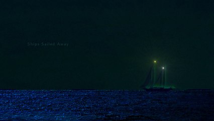 Ships Sailed Away