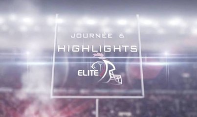CHAMPIONNAT ELITE - JOURNÉE 6 – Highlights