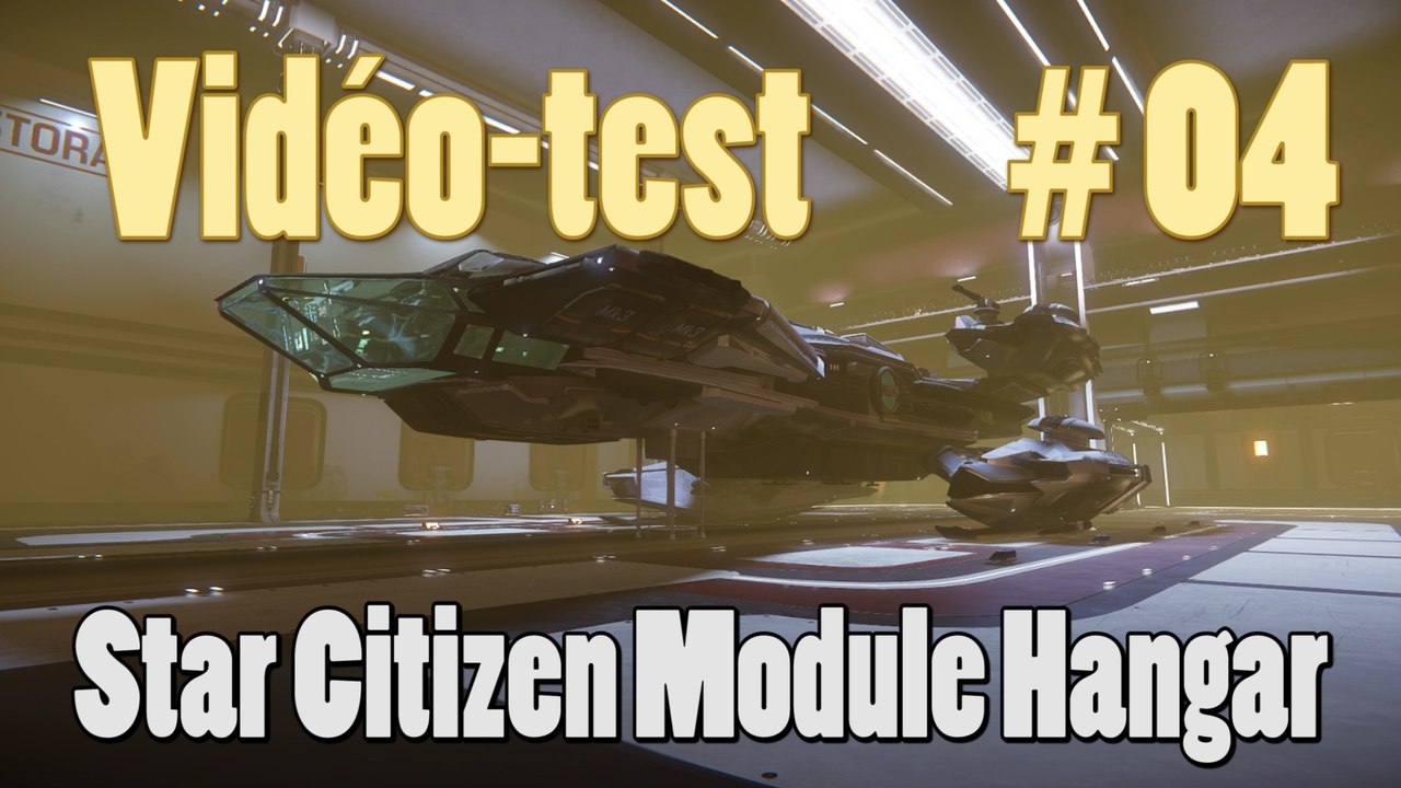 [Videotest] Star Citizen Pré-alpha Hangar