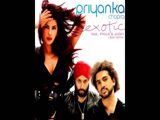 Priyanka Chopra ft.Pitbull Exotic song