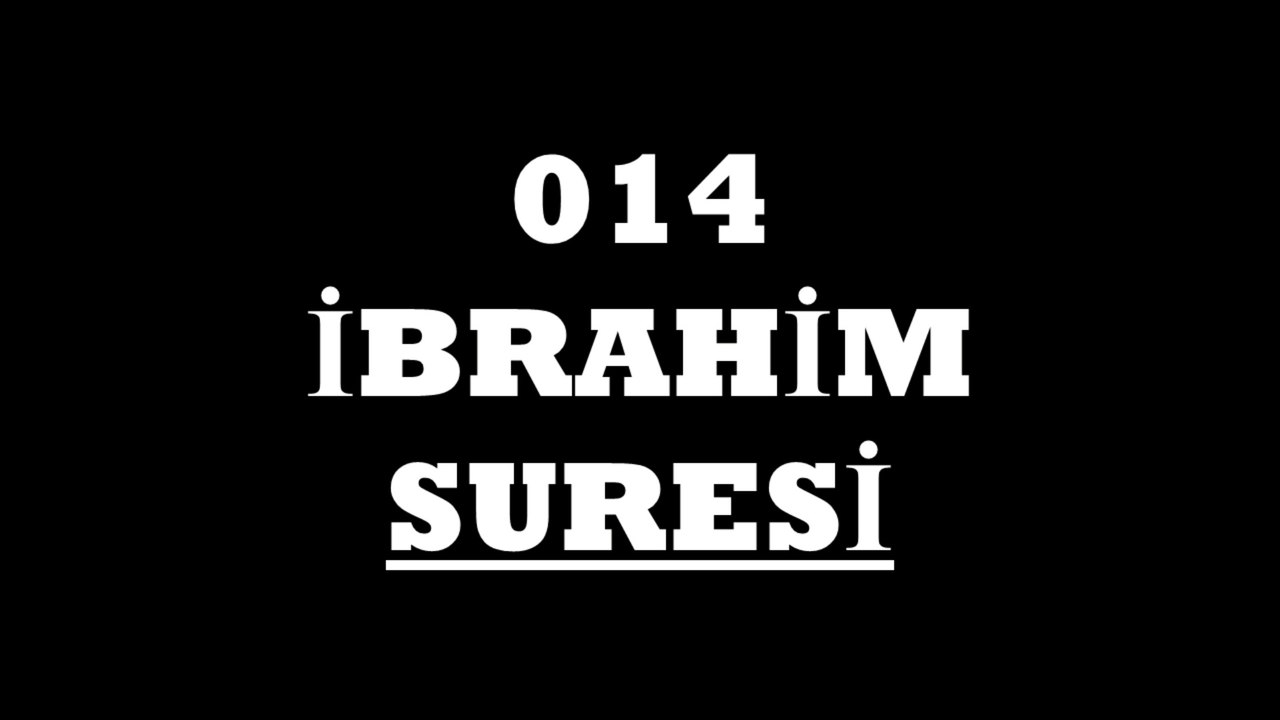 014 İbrahim Suresi Türkçe
