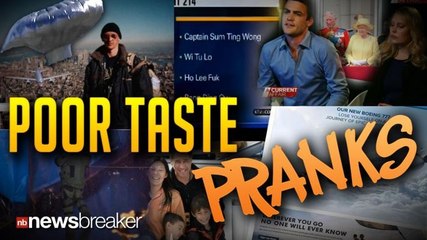 POOR TASTE PRANKS: Top Five Badly-Timed Hoaxes; One with Deadly Outcome