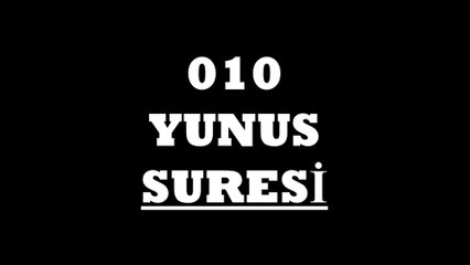 010 Yunus Suresi Türkçe