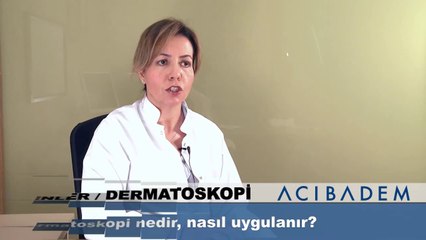 Dermatoskopi nedir nasıl uygulanır ?