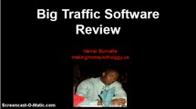 Big Traffic Software Review-Scam or Not?-Don't Buy Until You Watch My Big Traffic Software Review