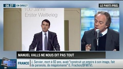 Le parti pris d'Hervé Gattegno : "Valls ne nous dit pas tout" - 17/04