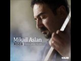 Mikail Aslan - Serva Ma - 2013