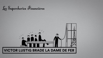 Les Supercheries financières 1x03 - Victor Lustig brade la Dame de fer
