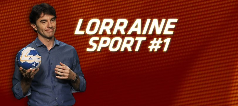 Lorraine Sport #1 - Emission Sport du Conseil Régional de Lorraine