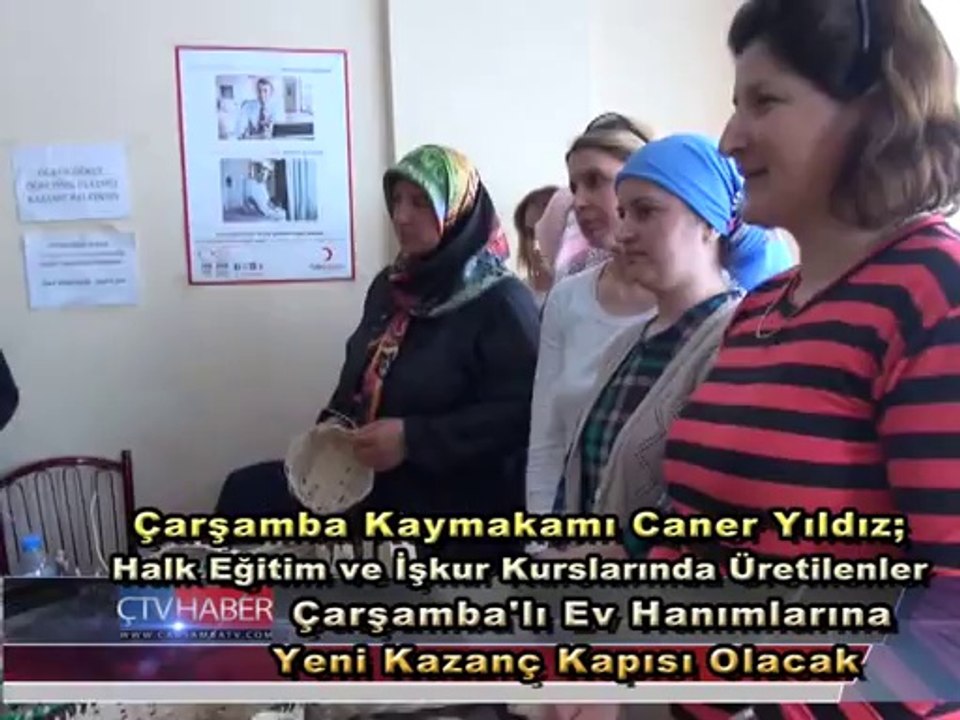 Çarşamba'lı Ev Hanımlarının Kurslarda Ürettikleri,Kazanca Dönüşüyor