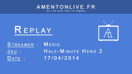 AmenTonLive | TV - Replay Medic - 17/04/214 - Half-Minute Hero 2