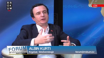 ALBIN KURTI n'FORUM - Thaçi adresa e tana te keqijave