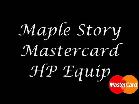 Priceless: MapleStory Mastercard HP Equip