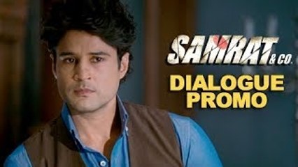 Kaun Exactly Kya Kar Raha Hai - Dialogue Promo - Samrat & Co. - Rajeev Khandelwal