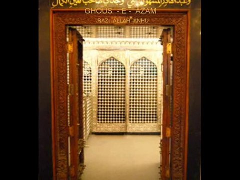 Ghous - E - Azam Sardar - E - Auliya Ghous Piya Jeelani Razi Allah Anhu