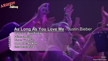 [Vietsub + Kara by AEGIEFF Subteam] As Long As You Love Me - Justin Bieber