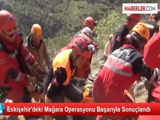 Eskişehir'deki Mağara Operasyonu Başarıyla Sonuçlandı
