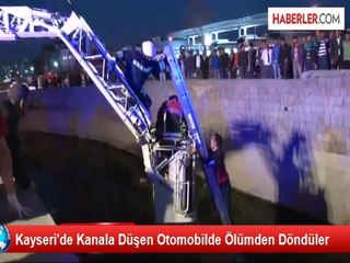 Kayseri'de Kanala Düşen Otomobilde Ölümden Döndüler