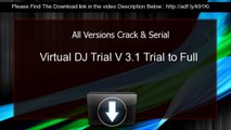 Virtual DJ Trial V 3.1 Trial to Full Serial Key keygen All Versions