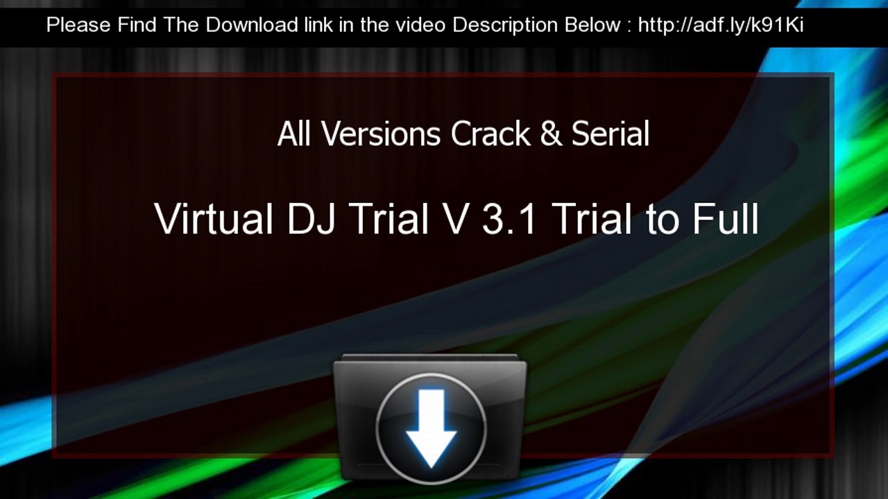 Virtual DJ Trial V 3.1 Trial to Full Serial Key keygen All Versions
