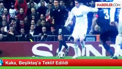 Kaka, Beşiktaş'a Teklif Edildi