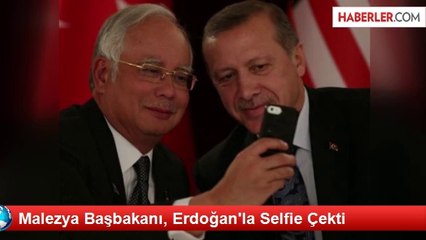 Malezya Başbakanı, Erdoğan'la Selfie Çekti