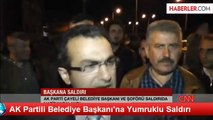 AK Partili Belediye Başkanı'na Yumruklu Saldırı