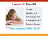 Loans on Benefits- Get Quick Cash Help Without Any Hassle