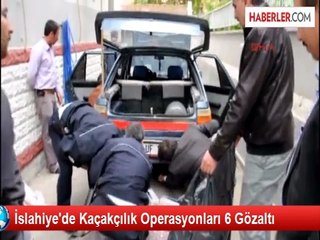 İslahiye'de Kaçakçılık Operasyonları 6 Gözaltı